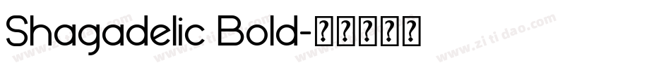 Shagadelic Bold字体转换